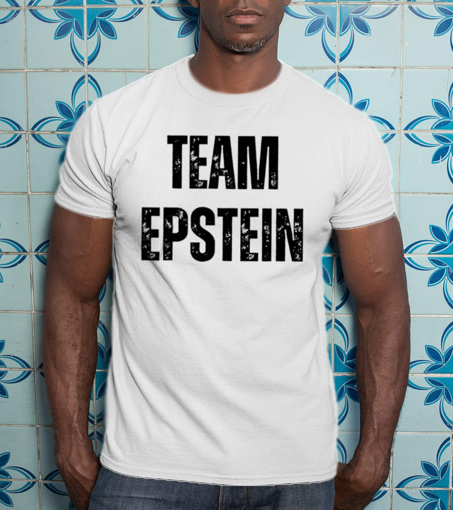 Team Epstein Controversial Internet Meme T-Shirt