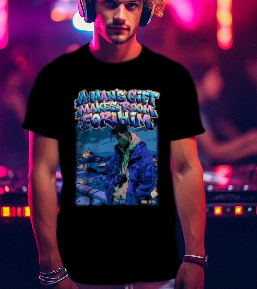 A Man's Gift Makes Room For Him Prov 18 16 Urban Streetwear T-Shirt