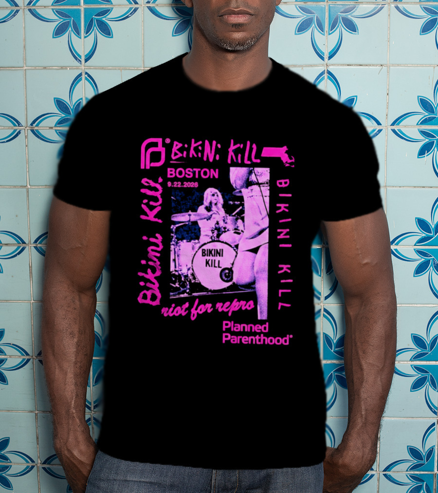 Bikini Kill Boston Sept 22 2026 Planned Parenthood Benefit Riot Grrrl Concert T-Shirt