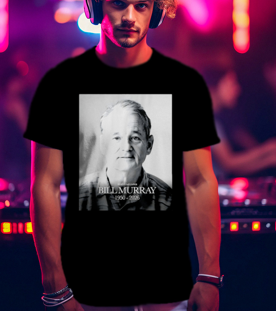 Feliz Cumpleaños Bill Murray 1950 2026 T-Shirt