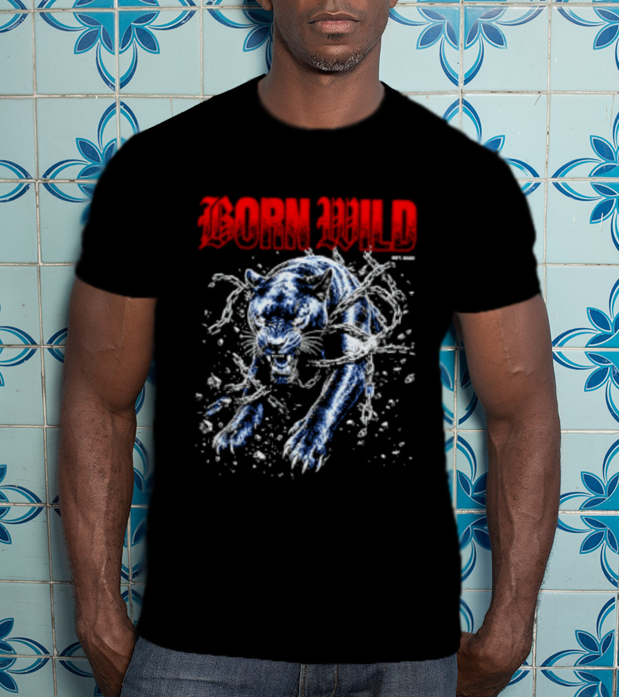 Born Wild Panther Urban Streetwear Athletic Supply T-Shirt