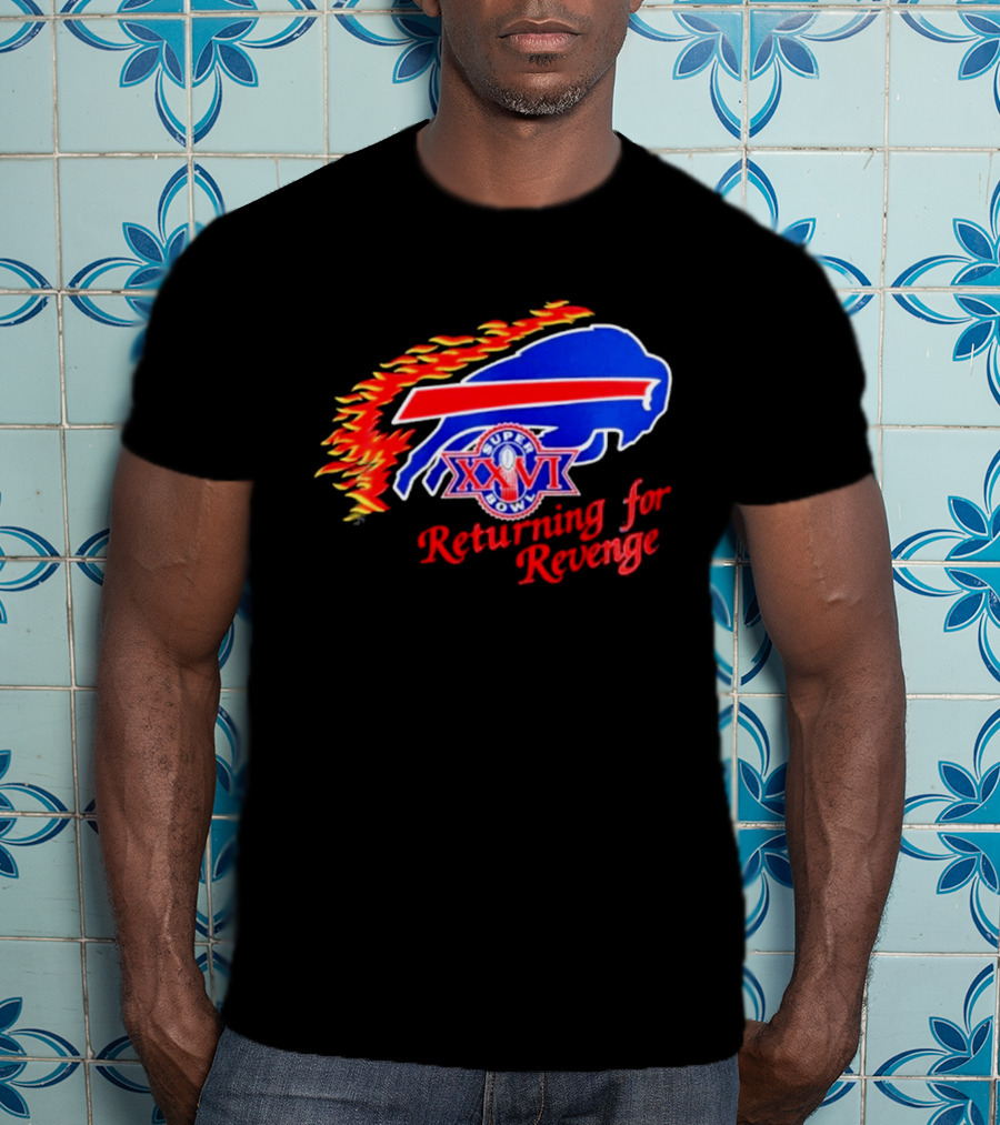 Super Bowl XXVI Buffalo Bills Returning For Revenge T-Shirt