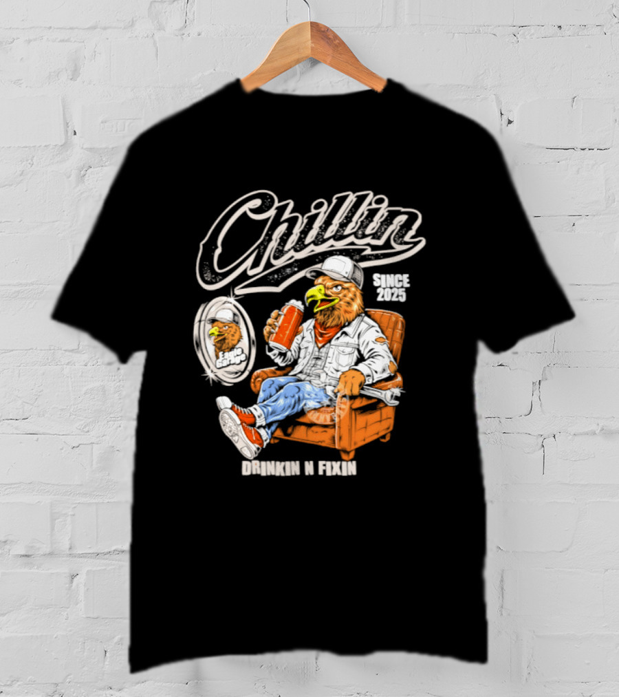 Chillin Since 2025 Eagle Drinkin N Fixin Garage Vibes T-Shirt