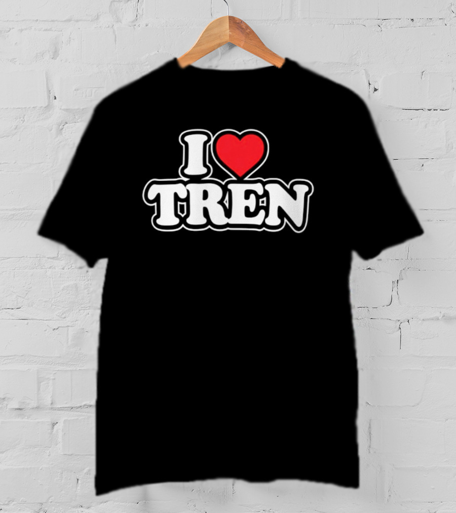 I Love Tren Bodybuilding Gym Fitness Workout Motivation T-Shirt
