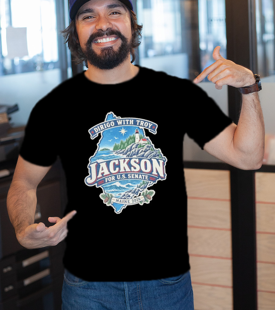 Dirigo With Troy Jackson Maine 2026 U.S. Senate Lighthouse And Pinecones T-Shirt