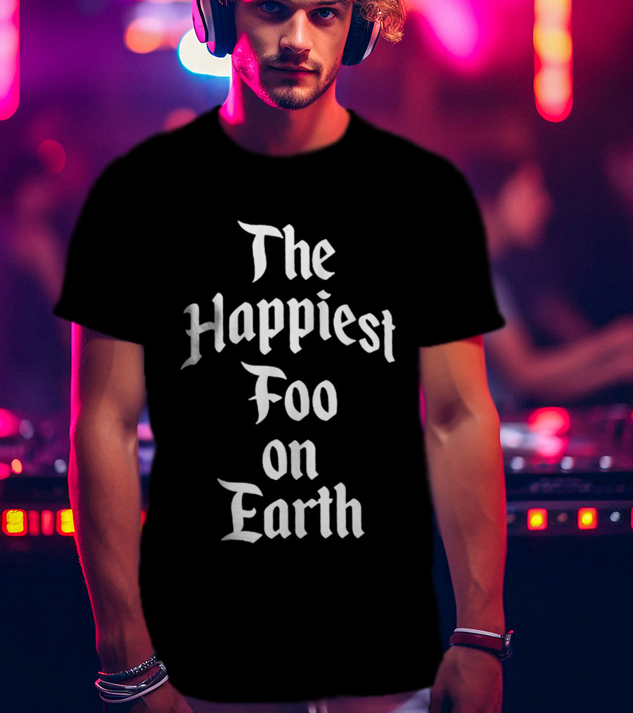 Foo Gone Wild Park Pack The Happiest Foo On Earth T-Shirt