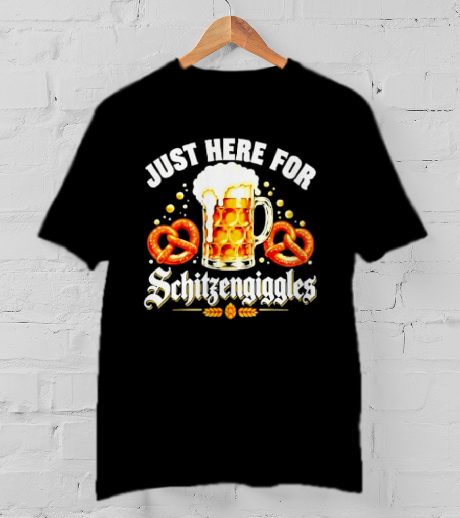 Just Here For Schitzengiggles Beer Pretzels Fun T-Shirt