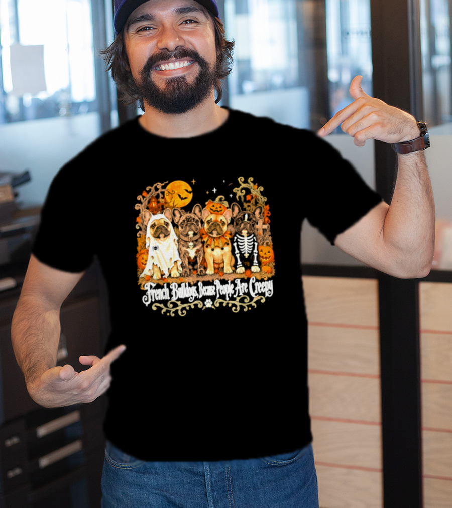 French Bulldogs People Are Creepy Halloween Pumpkin Skeleton Ghost T-Shirt