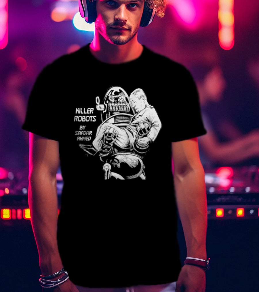 Killer Robots Sci Fi By Safdar Ahmed T-Shirt