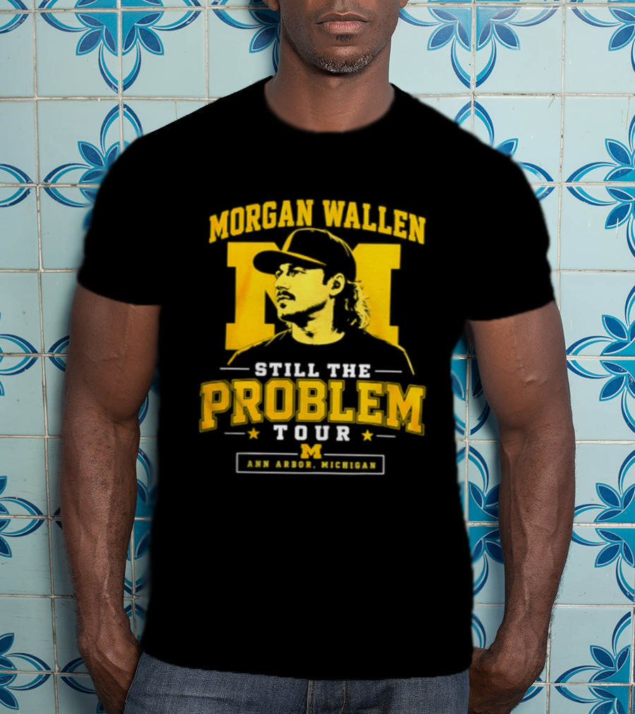 Morgan Wallen Still The Problem Tour Ann Arbor Michigan Iconic M T-Shirt