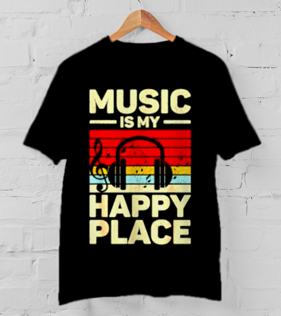 Music Is My Happy Place Headphones EDM Vibes T-Shirt