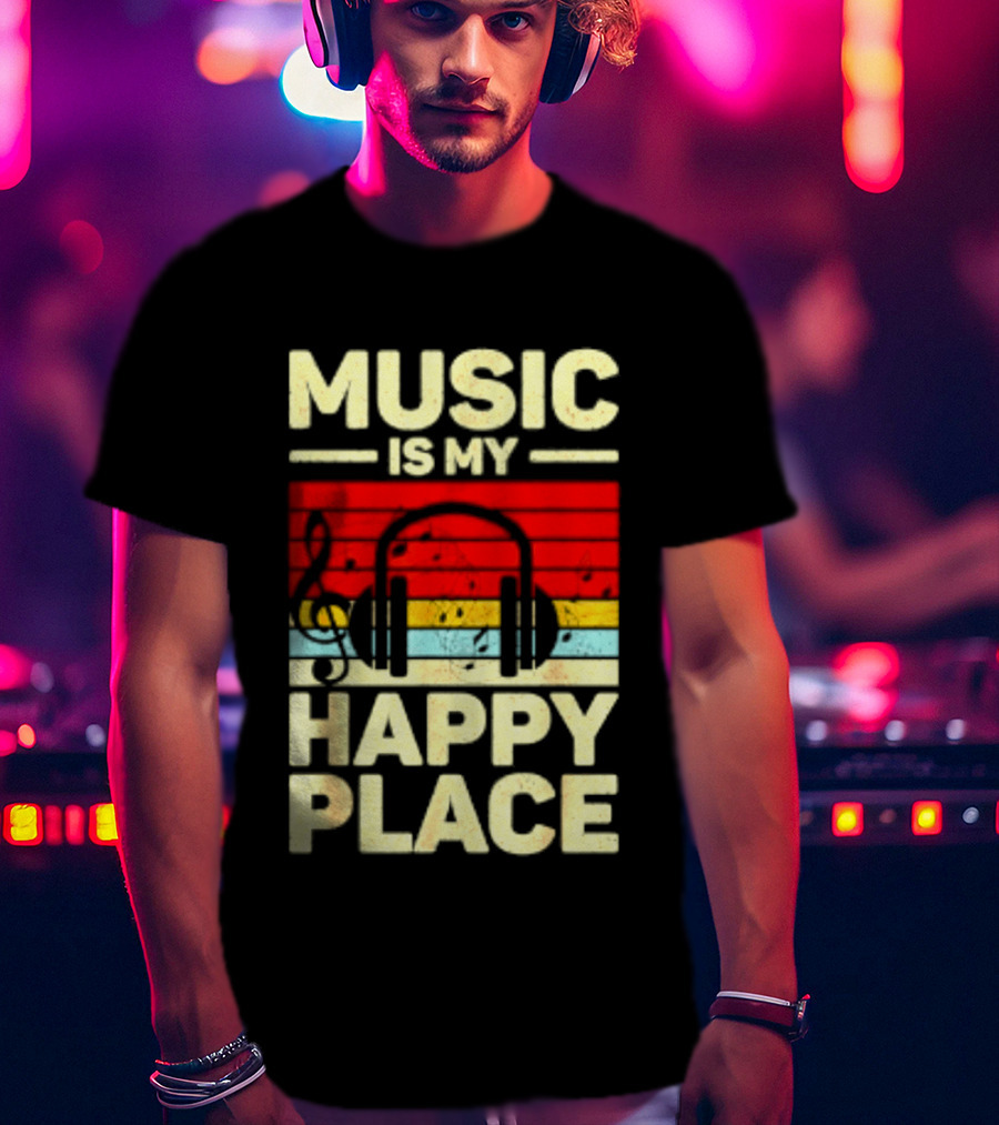 Music Is My Happy Place Headphones EDM Vibes T-Shirt
