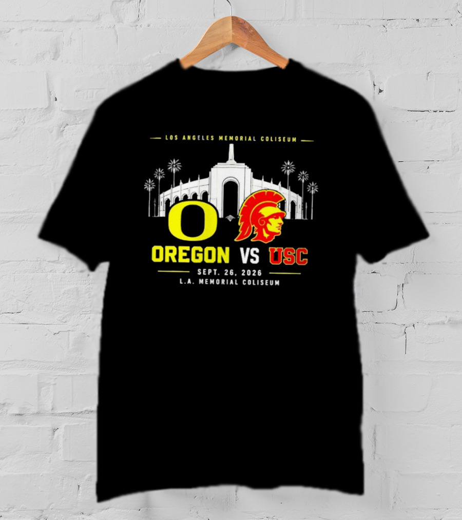 Oregon Vs USC Los Angeles Memorial Coliseum Sept 26 2026 T-Shirt
