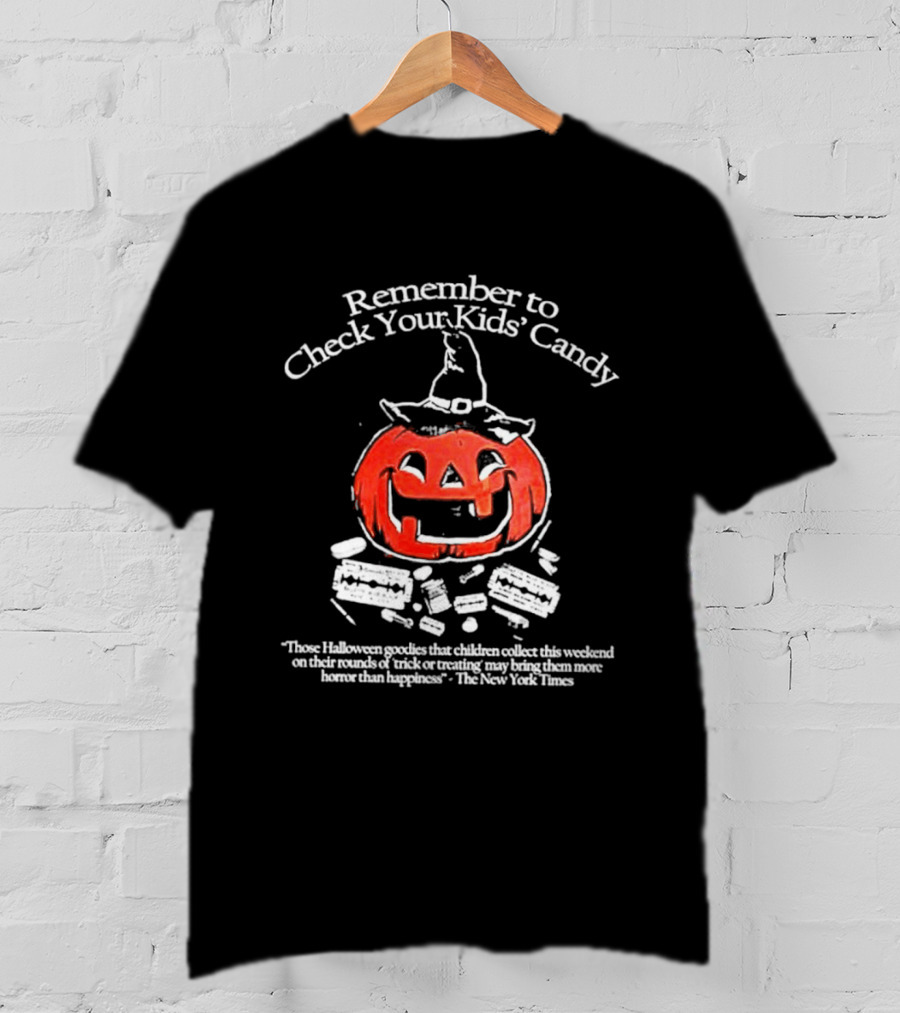 Remember To Check Your Kids' Candy Halloween Pumpkin Warning T-Shirt