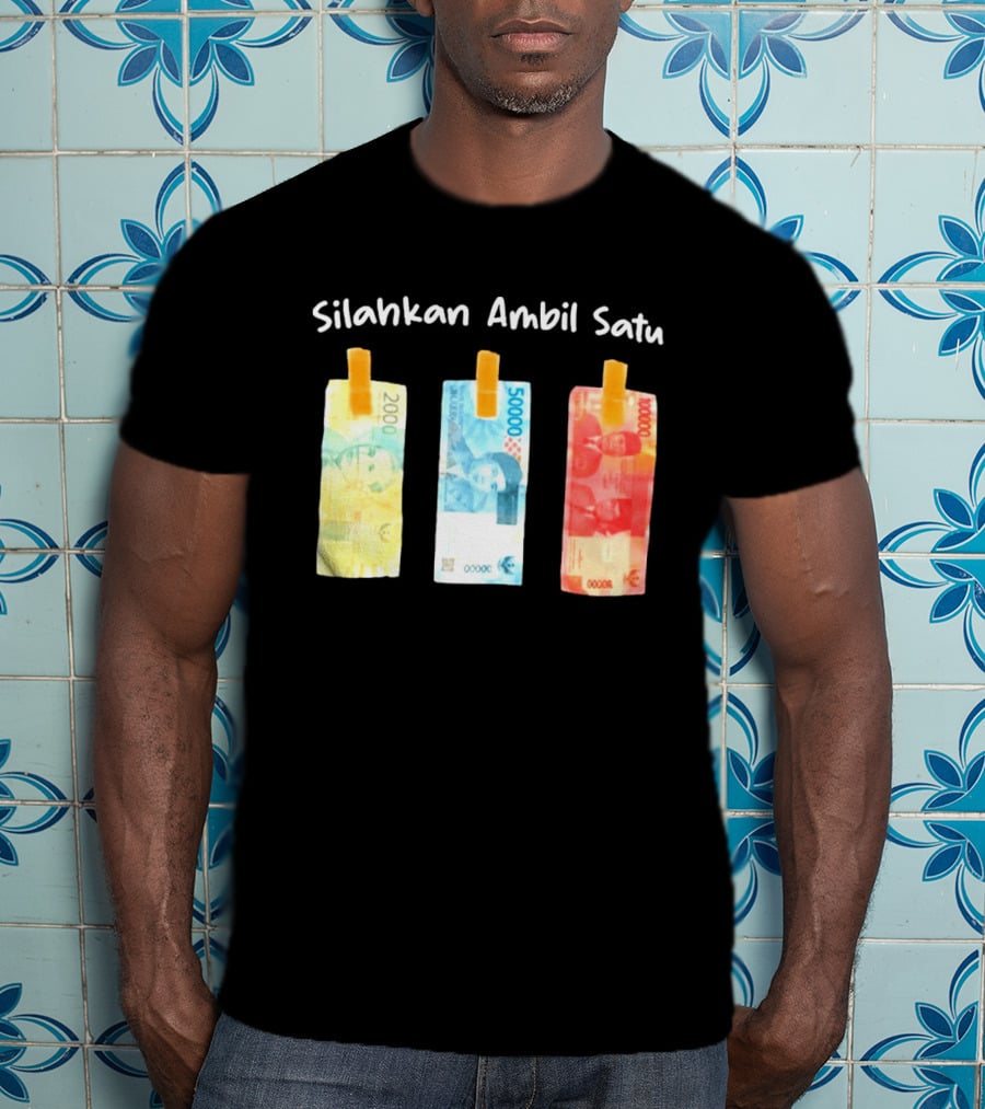 Silahkan Ambil Satu Please Take One Indonesian Rupiah Currency T-Shirt
