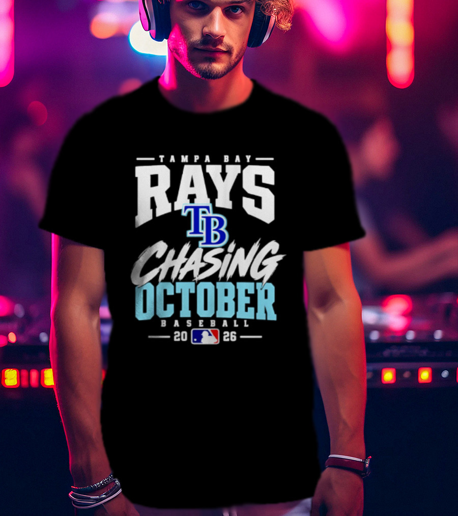 Tampa Bay Rays Chasing October Baseball 2026 MLB T-Shirt