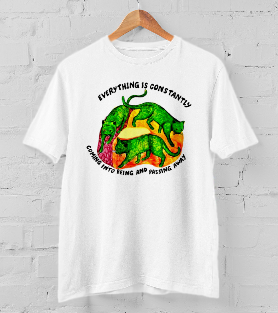 Everything Is Constantly Coming Into Being And Passing Away Cats Trio T-Shirt