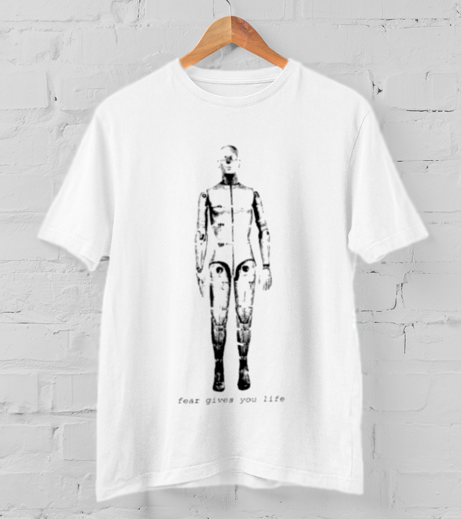 Fear Gives You Life Mannequin Existential T-Shirt