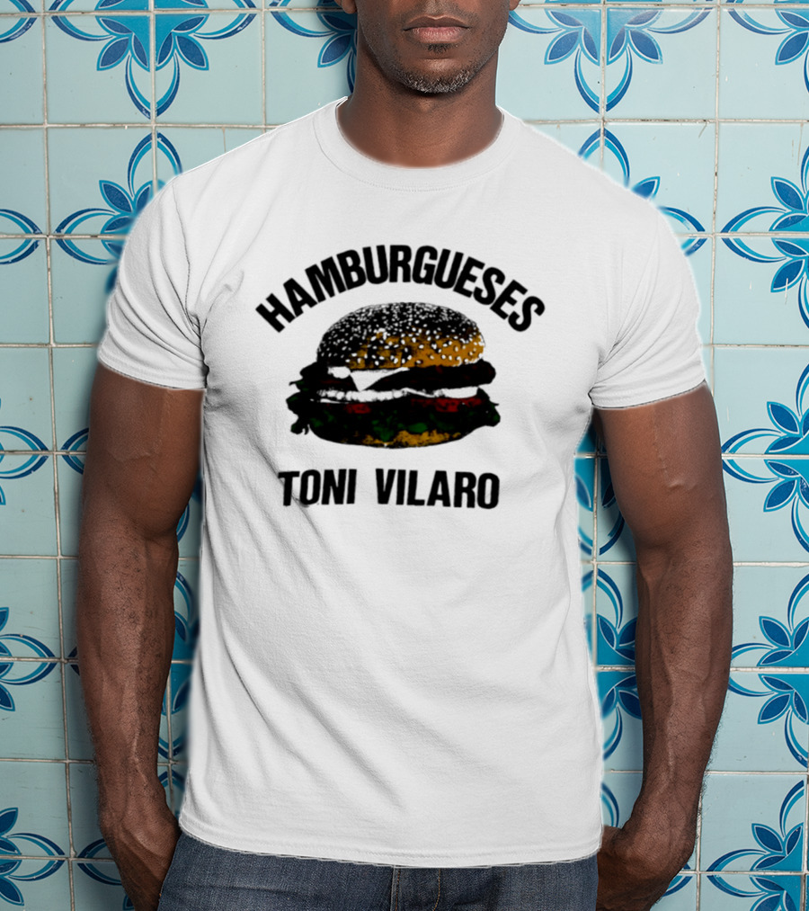 Hamburgueses Toni Vilaro Burger Food T-Shirt