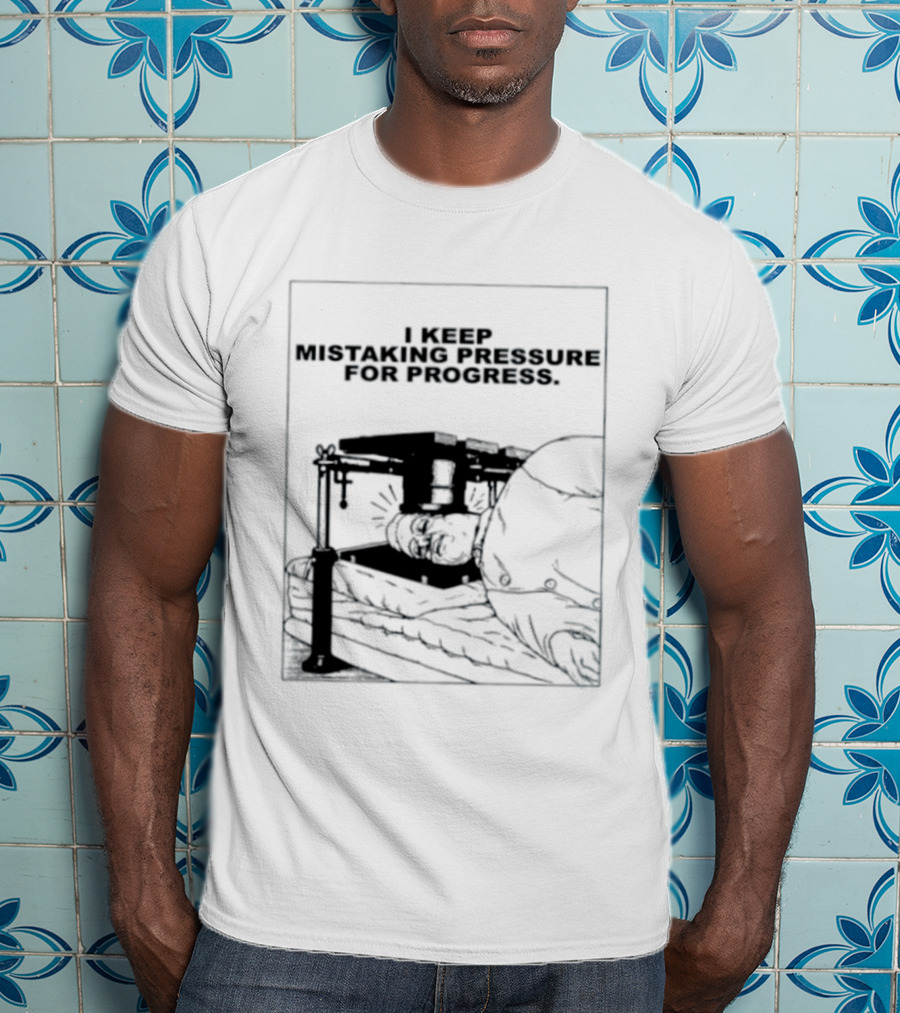 I Keep Mistaking Pressure For Progress Vintage Guillotine T-Shirt