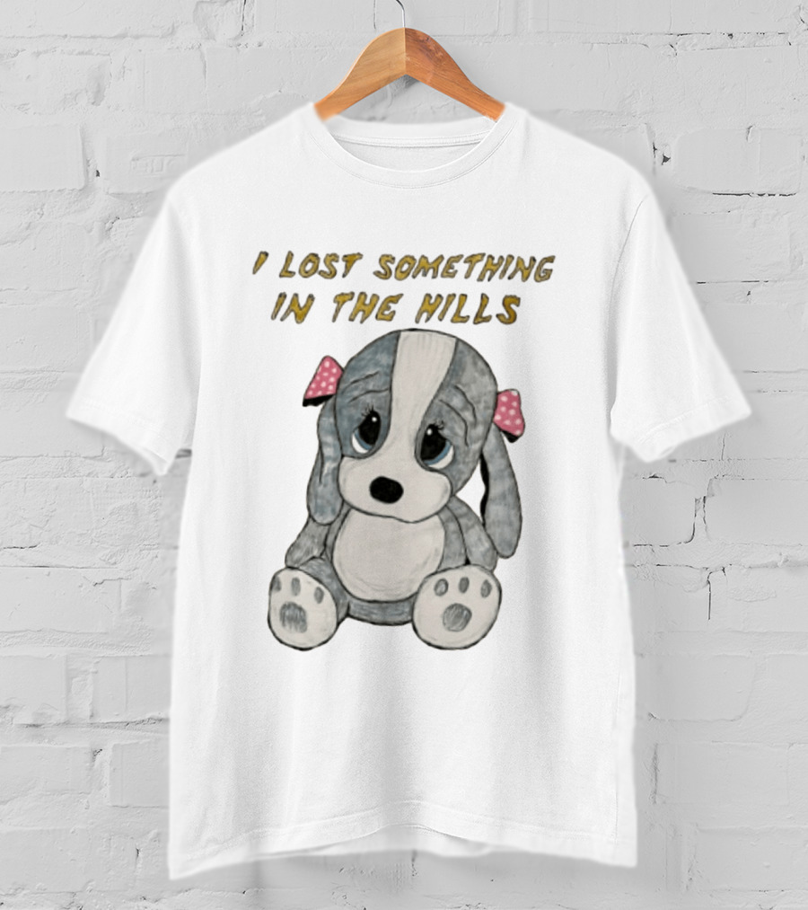 I Lost Something In The Hills Sad Puppy Adorable T-Shirt
