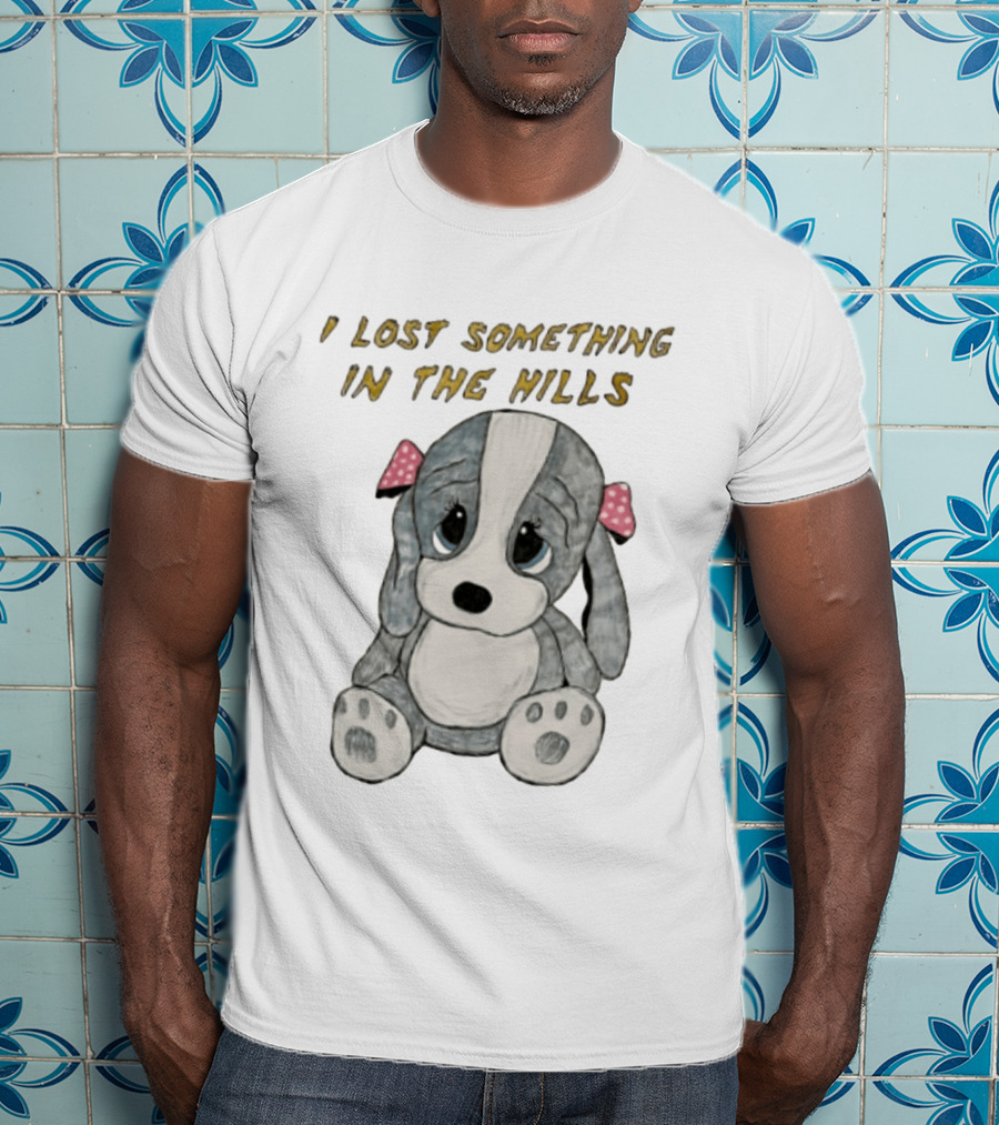 I Lost Something In The Hills Sad Puppy Adorable T-Shirt