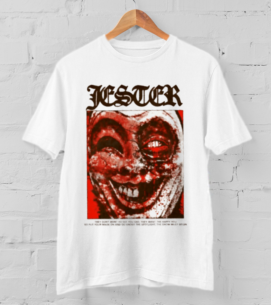 Jester Creepy Clown Help They Want The Happy You T-Shirt