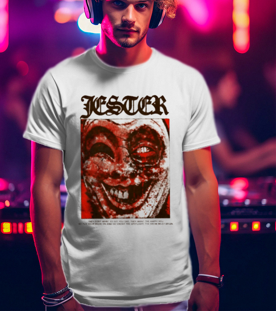 Jester Creepy Clown Help They Want The Happy You T-Shirt