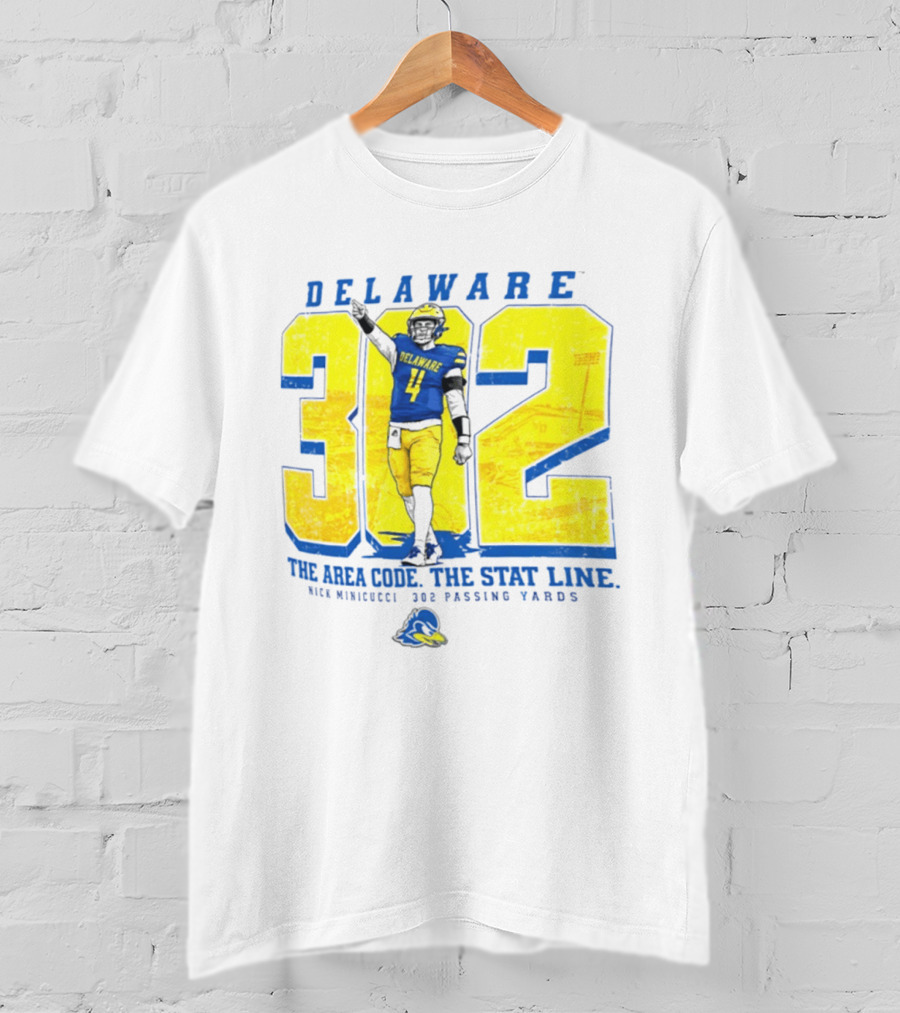 Delaware Blue Hens 302 The Area Code The Stat Line Nick Minicucci 302 Passing Yards T-Shirt