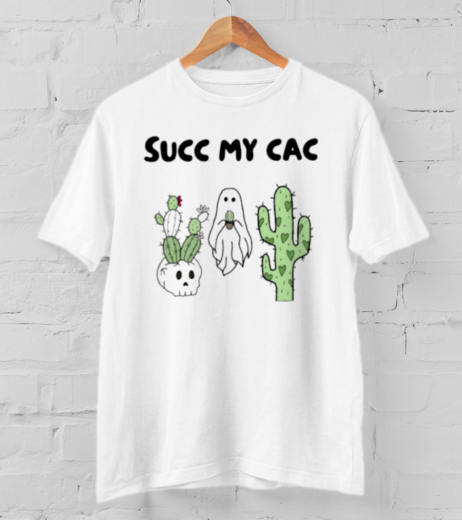 Succ My Cac Cactus Ghost Skull Succulent Humorous T-Shirt