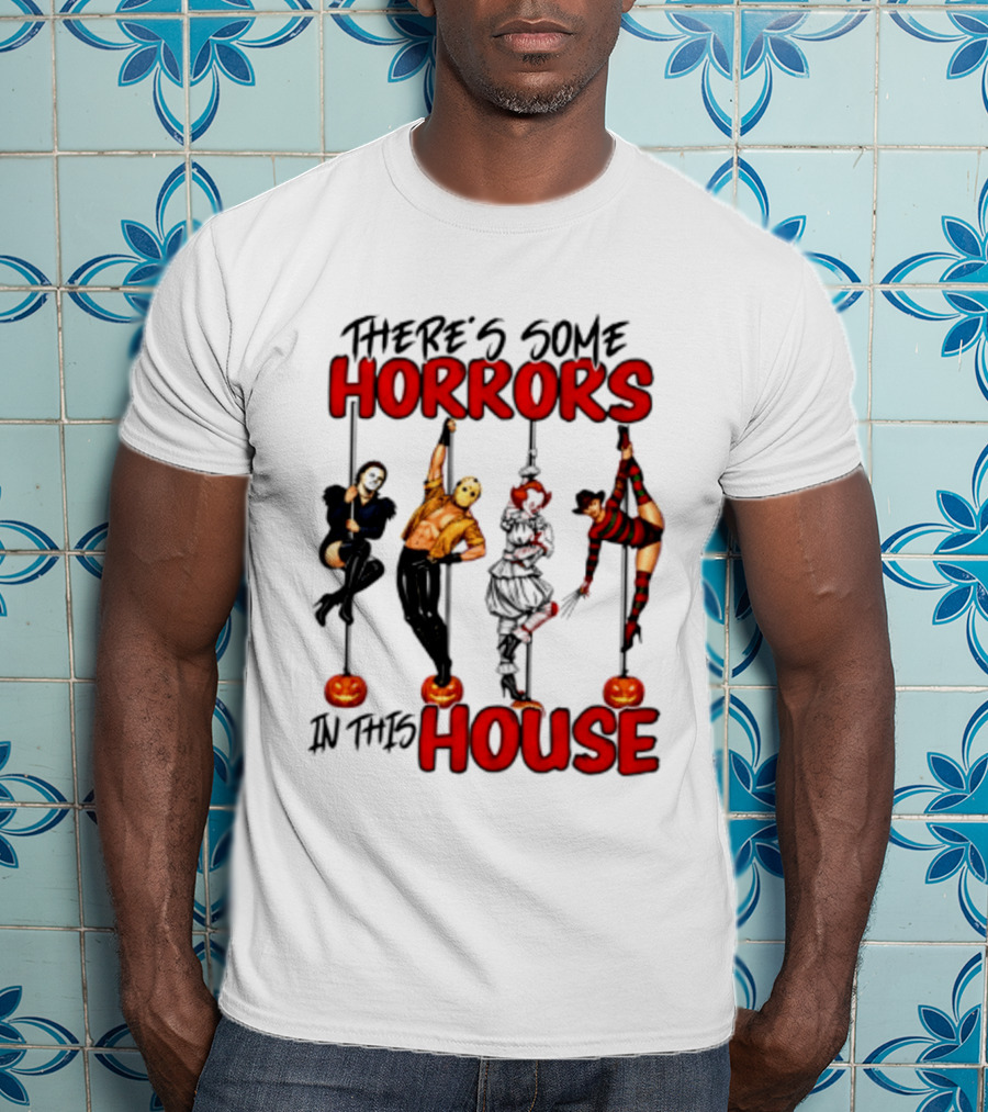 There's Some Horrors In This House Halloween Characters Pumpkin Poles T-Shirt