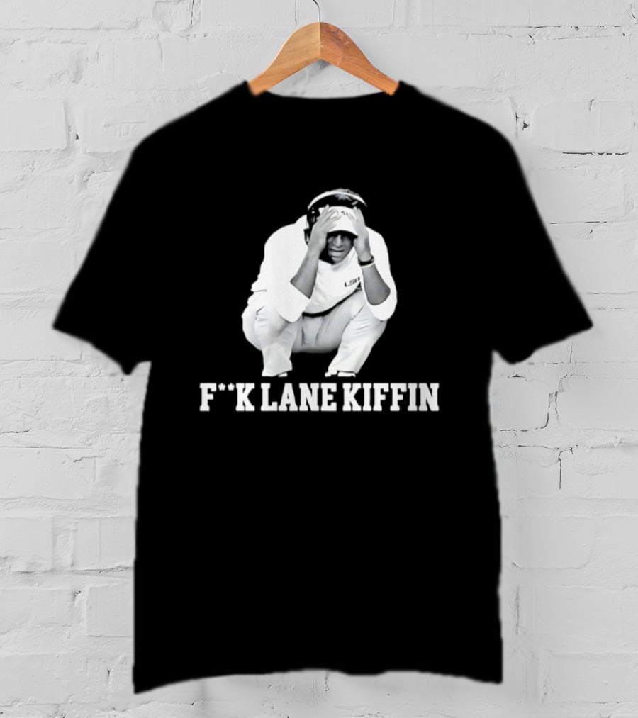 F**k Lane Kiffin LSU College Football T-Shirt
