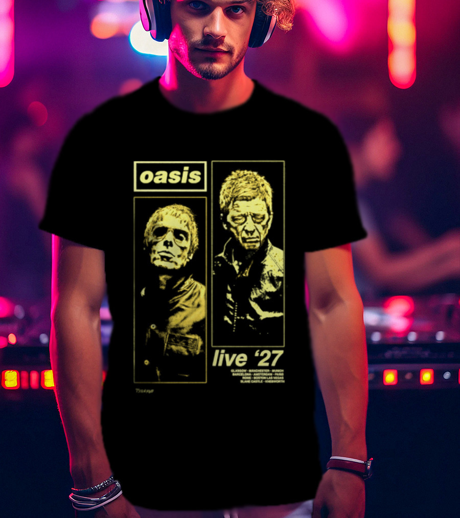 Oasis Live '27 Tour Glasgow Manchester Munich Barcelona Amsterdam Paris Rome Boston Las Vegas T-Shirt