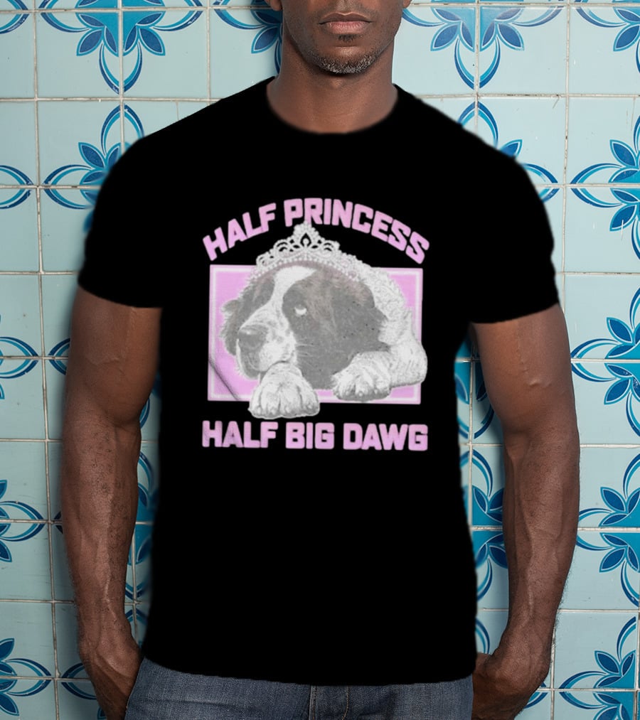 Half Princess Half Big Dawg Pink Tiara Dog T-Shirt