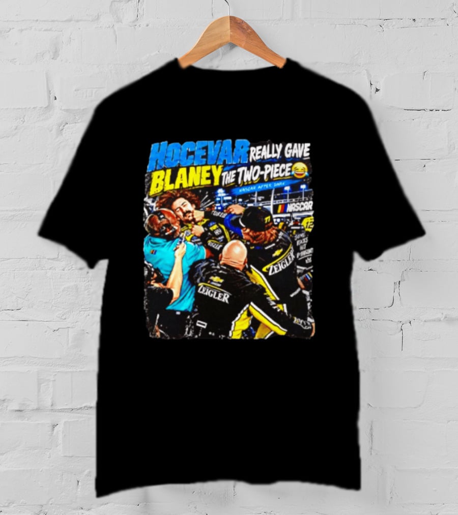 Hocevar Really Gave Blaney The Two Piece NASCAR After Dark T-Shirt