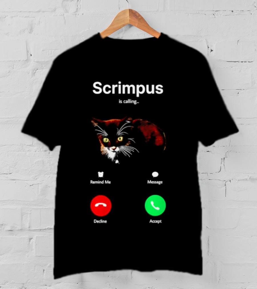 Scrimpus Is Calling Cat Phone Call Meme Humor Reject Accept T-Shirt