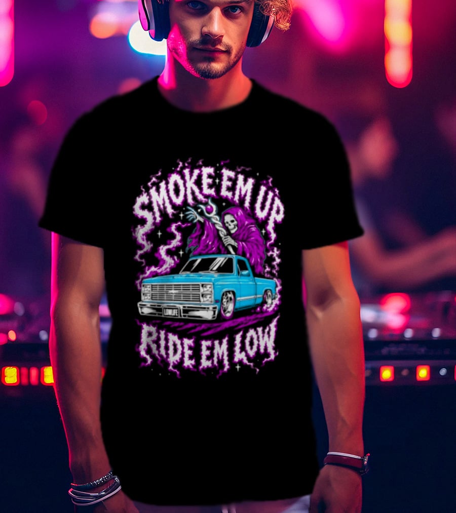 Smoke Em Up Ride Em Low Grim Reaper Lowrider Truck T-Shirt
