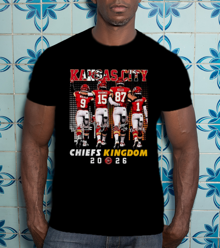 Kansas City Chiefs Kingdom 2026 Mahomes Kelce Walker Worthy T-Shirt