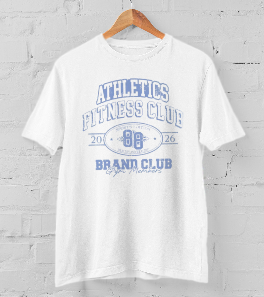 Athletics Fitness Club Sports Edition 20 88 26 Healthy Wealthy Gym Members Brand Club T-Shirt