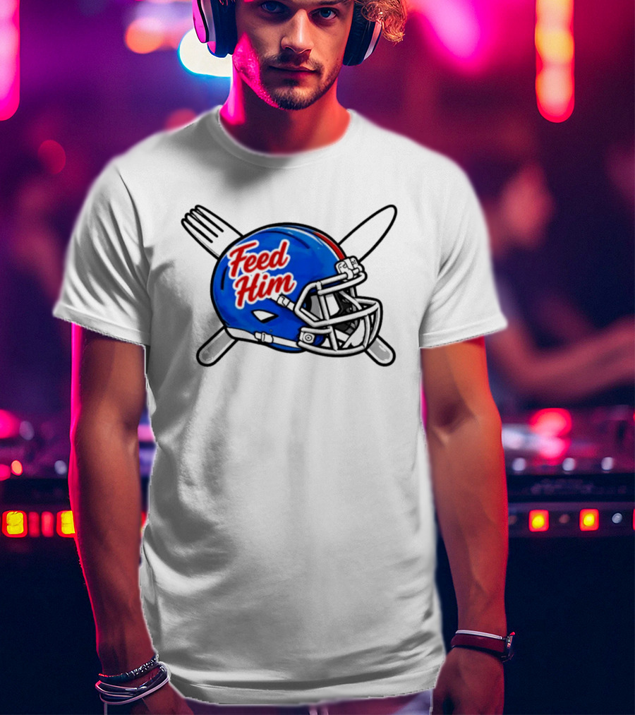 Feed Him Football Helmet With Fork And Knife T-Shirt