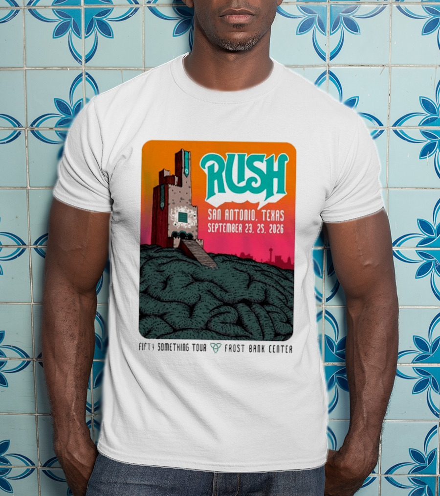 Rush Fifty Something Tour 2026 San Antonio Texas September 23 25 Frost Bank Center T-Shirt