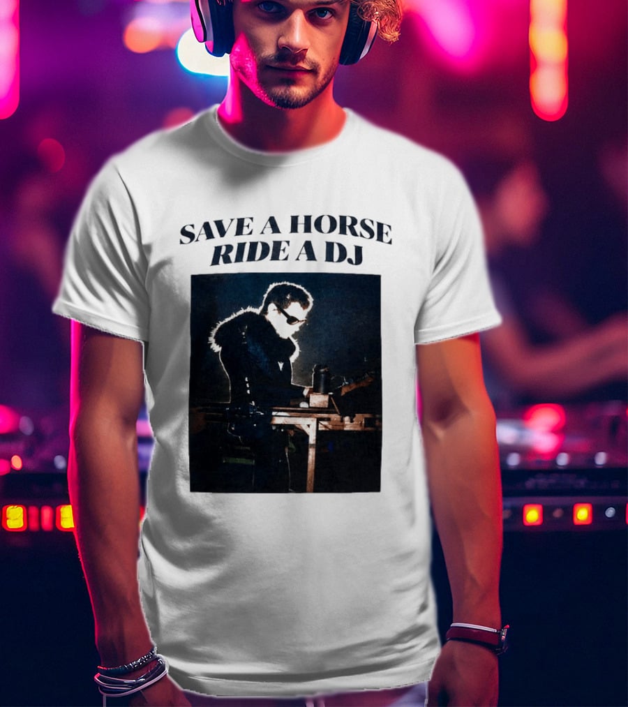 Save A Horse Ride A DJ Musician With Equipment And Sunglasses T-Shirt