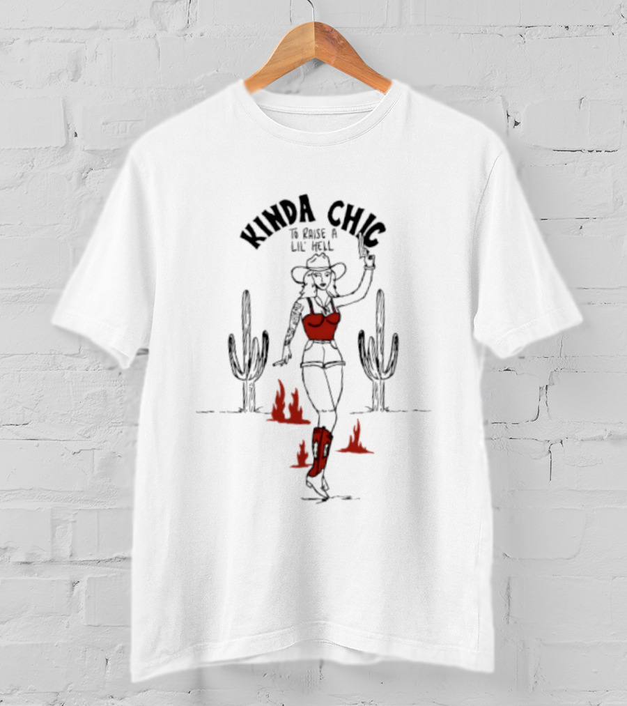 Kinda Chic To Raise A Lil' Hell Cowgirl Cactus Desert Scene T-Shirt
