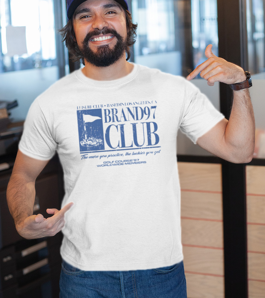 Leisure Club Based In Los Angeles CA Brand97 Club The More You Practice The Luckier You Get Golf Country97 Worldwide Members T-Shirt