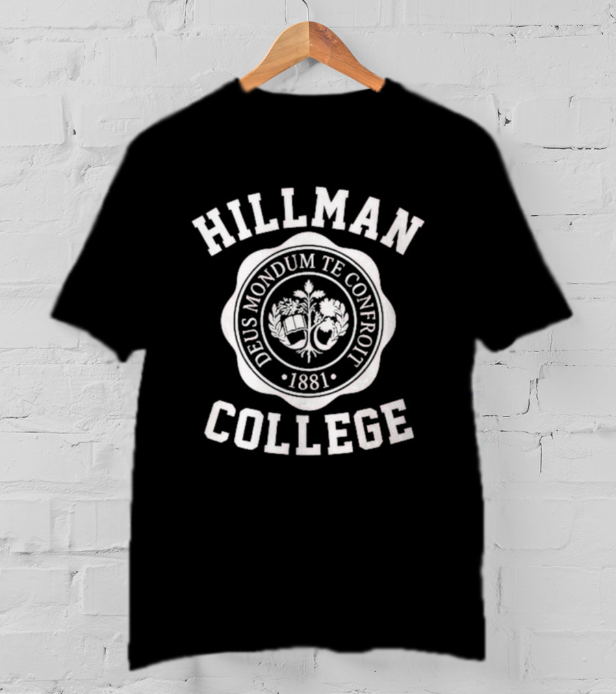 Hillman College Deus Mondum Te Confoit 1881 T-Shirt