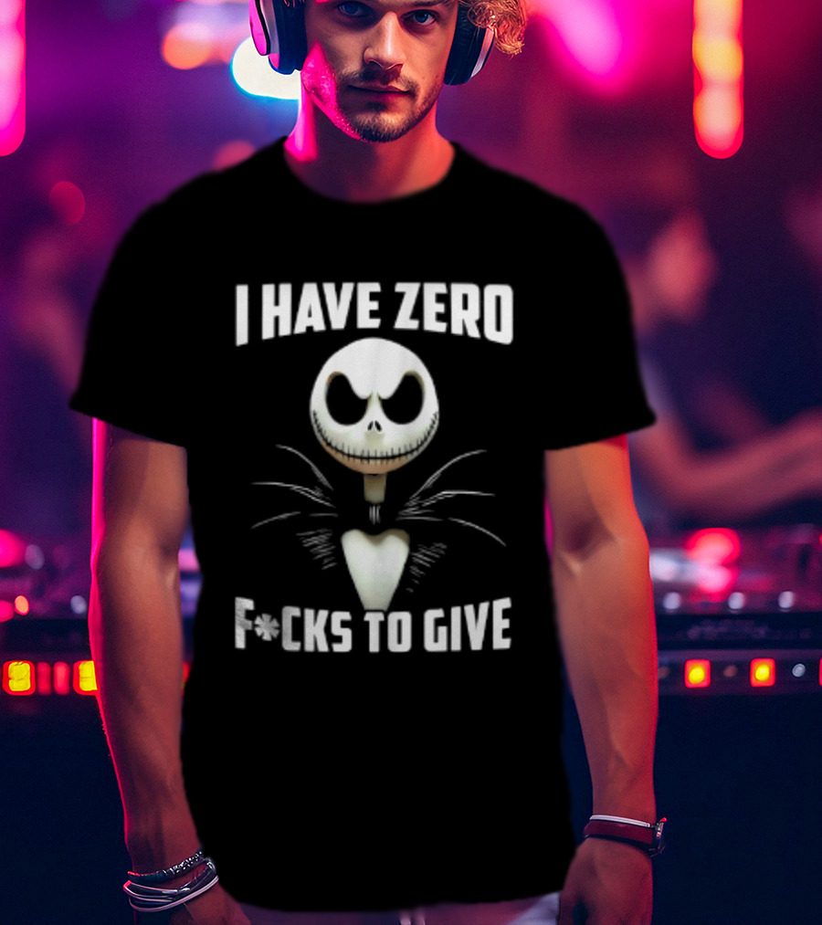 I Have Zero F Cks To Give Jack Skellington Halloween T-Shirt