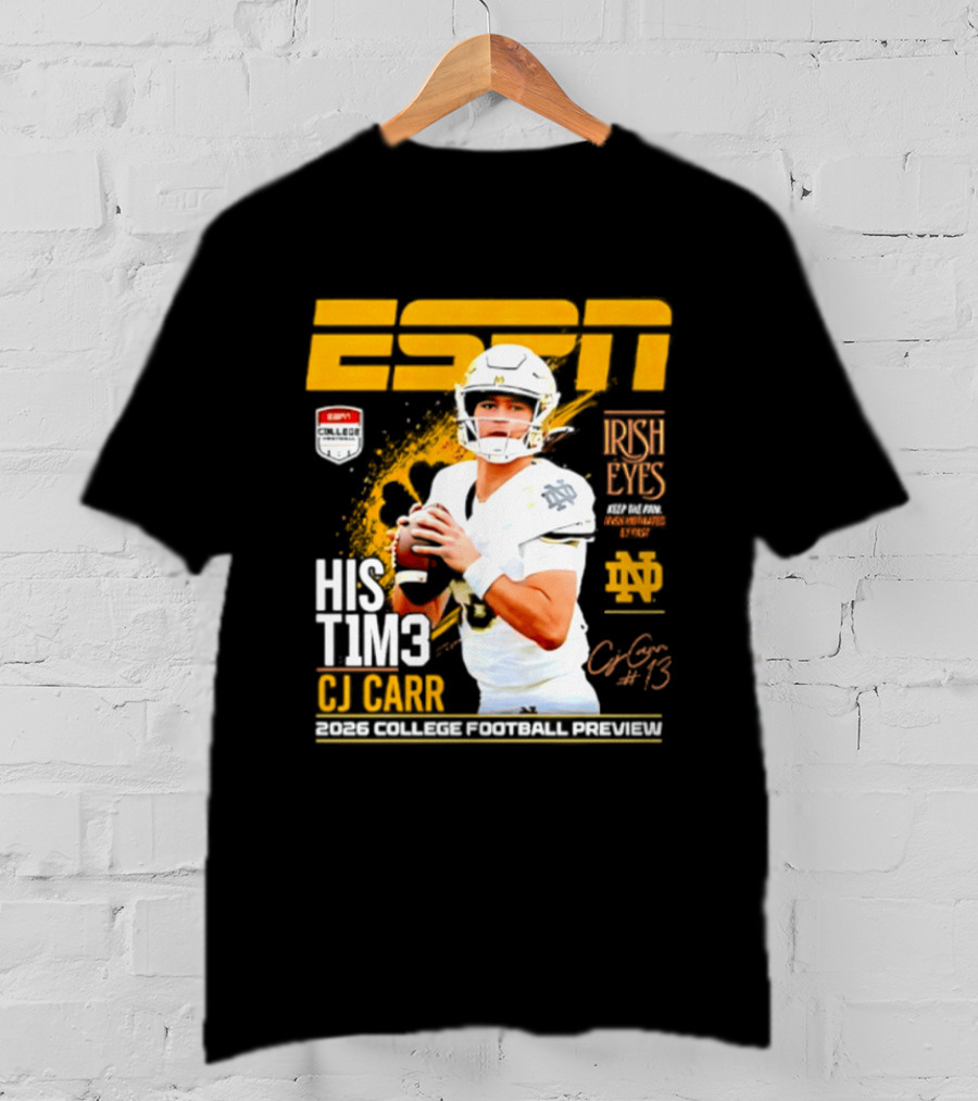 ESPN His Time CJ Carr Notre Dame Fighting Irish 2026 College Football Preview T-Shirt