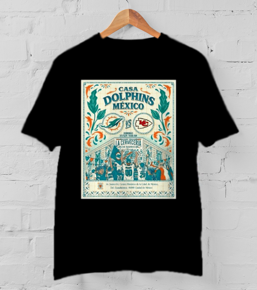 Casa Dolphins México Miami Dolphins Vs Kansas City Chiefs Domingo Sept 27 La Cervecería De Barrio 2026 T-Shirt