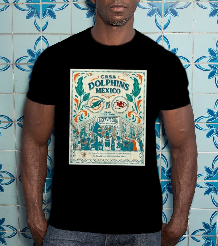Casa Dolphins México Miami Dolphins Vs Kansas City Chiefs Domingo Sept 27 La Cervecería De Barrio 2026 T-Shirt