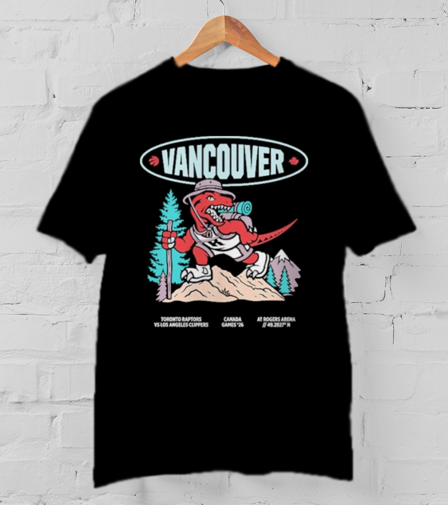 Toronto Raptors Vs Los Angeles Clippers 2026 Vancouver Rogers Arena Canada Game T-Shirt